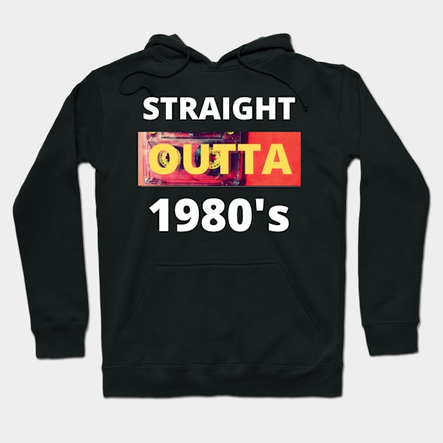 Straight outta 1980's Hoodie by Cozy infinity